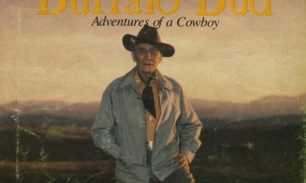 Buffalo Bud, Adventures of a Cowboy, by EJ (Bud) Cotton