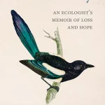 UNDERSTORY, An Ecologist’s Memoir of Loss and Hope
